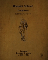 Hokusai School Sketchbook: Japanese Inkwash Drawings c .1830 - 1850 1715075528 Book Cover