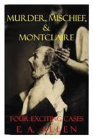 Murder, Mischief, & Montclaire 1501063359 Book Cover