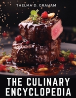 The Culinary Encyclopedia: A Comprehensive Guide to Cooking 1835529054 Book Cover
