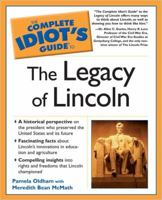 The Complete Idiot's Guide to the Legacy of Lincoln (The Complete Idiot's Guide) 159257405X Book Cover
