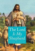 The Lord Is My Shepherd 1499067690 Book Cover