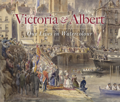 Victoria & Albert: Our Lives in Watercolour 1909741582 Book Cover