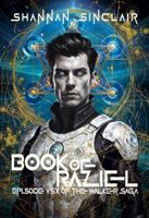 Book of Raziel: Episode V5X of The Walker Saga 0999410199 Book Cover
