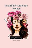 Beautifully Authentic Women: The Homecoming 1069849103 Book Cover