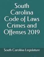 South Carolina Code of Laws Crimes and Offenses 2019 1074439589 Book Cover