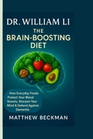 Dr. William Li: The Brain-Boosting Diet B0FXRDQPRN Book Cover