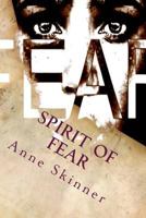 Spirit of Fear: Is Fear a Spirit? 1495907236 Book Cover