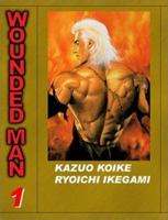 Wounded Man, Volume 1 1588991032 Book Cover