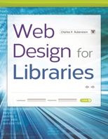 Web Design for Libraries 1610693434 Book Cover