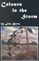 Colours in the Storm (Playwrights Canada Press) 0887545874 Book Cover