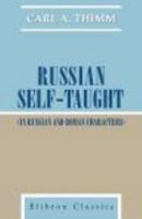 Russian Self-Taught (In Russian and Roman Characters): By the Natural Method with Phonetic Pronunciation. Thimm's System 9354179231 Book Cover