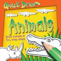 Quick Draw: Animals. 0753416069 Book Cover
