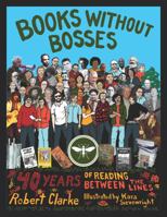 Books without Bosses: Forty Years of Reading Between the Lines 1771133279 Book Cover