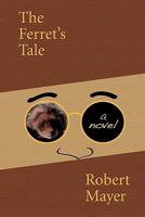 The Ferret's Tale 1456358979 Book Cover