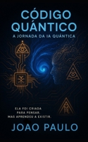 Código Quântico: A Jornada da IA Quântica (Portuguese Edition) B0FJ71CH2C Book Cover