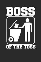 Boss Of The Toss: Funny Recycling Earth Day Notebook 1798057549 Book Cover