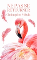 Ne Pas Se Retourner B0BXNJTHYK Book Cover