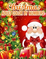 Christmas Adult Color By Numbers: 50 Color By Numbers 1708926747 Book Cover