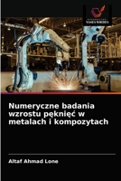 Numeryczne badania wzrostu pęknięć w metalach i kompozytach 6203656267 Book Cover
