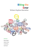 Biting the Error: Writers Explore Narrative 1552451429 Book Cover