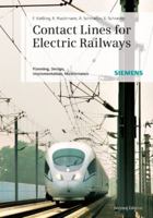 Contact Lines for Electrical Railways: Planning - Design - Implementation 3895783226 Book Cover