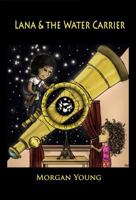Lana & the Water Carrier 0692796614 Book Cover