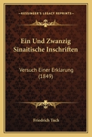 Ein und zwanzig sinaitische Inschriften. 1161145486 Book Cover