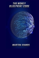 THE MONEY BLUE PRINT B0B28CXFDY Book Cover