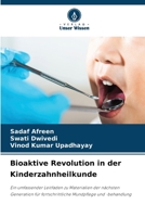 Bioaktive Revolution in der Kinderzahnheilkunde (German Edition) 6209068715 Book Cover