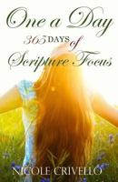 One a Day Scripture Focus: 365 Days of Scripture to Memorize, Renew, and Refresh 1533486158 Book Cover