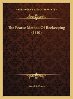 The Pearce New Method of Bee Keeping 1018798048 Book Cover