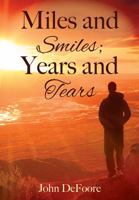 Miles and Smiles; Years and Tears 147877486X Book Cover