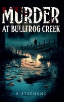 MURDER AT BULLFROG CREEK 1806233975 Book Cover