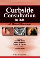 Curbside Consultation in IBD: 49 Clinical Questions 1630916501 Book Cover
