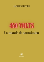 450 Volts: Un monde de soumission B0BNSVNBKB Book Cover