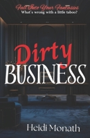 Dirty Business (Fall Into Your Fantasies) B0FXXNF786 Book Cover