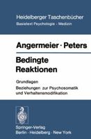 Bedingte Reaktionen: Grundlagen Beziehungen Zur Psychosomatik Und Verhaltensmodifikation 3540063935 Book Cover