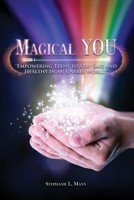 Magical YOU: Empowering Teen to Stay Safe and Healthy in an Unsafe World B0CH2B9679 Book Cover