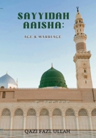 Sayyidah Aaisha: Age & Marriage 1732601763 Book Cover