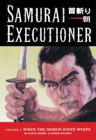 Samurai Executioner, Vol. 1: When the Demon Knife Weeps 1593072074 Book Cover