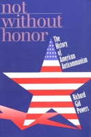 Not Without Honor: The History of American Anticommunism 0084824271 Book Cover