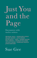 Just You and the Page: Encounters with Twelve Writers 1781725225 Book Cover
