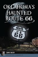 Oklahoma's Haunted Route 66 1467154148 Book Cover