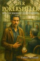 Der Pokerspieler: Spiel um Wahrheit und Identität B0FZL1CFQJ Book Cover