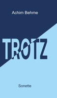 TROTZ - Sonette (German Edition) 3384112091 Book Cover