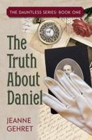The Truth about Daniel 188428101X Book Cover