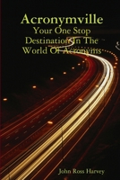 Acronymville Your One Stop Destination In The World Of Acronyms 143573033X Book Cover