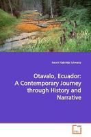 Otavalo, Ecuador: A Contemporary Journey through History and Narrative 3639157753 Book Cover