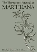 The Therapeutic Potential of Marihuana 1461342880 Book Cover
