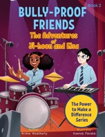 Bully-Proof Friends (The Adventures of Ji-hoon and Elsa) Book 2 1776407989 Book Cover